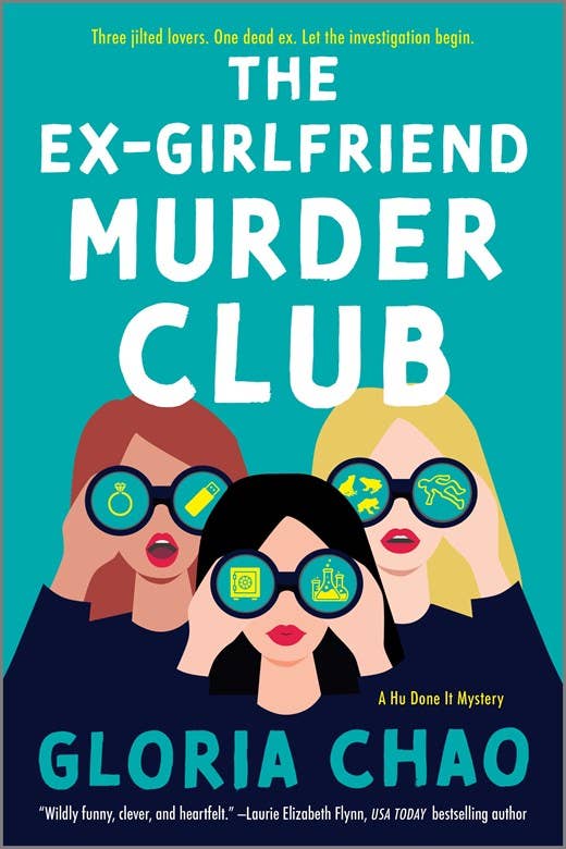 The Ex-Girlfriend Murder Club : by Gloria Chao