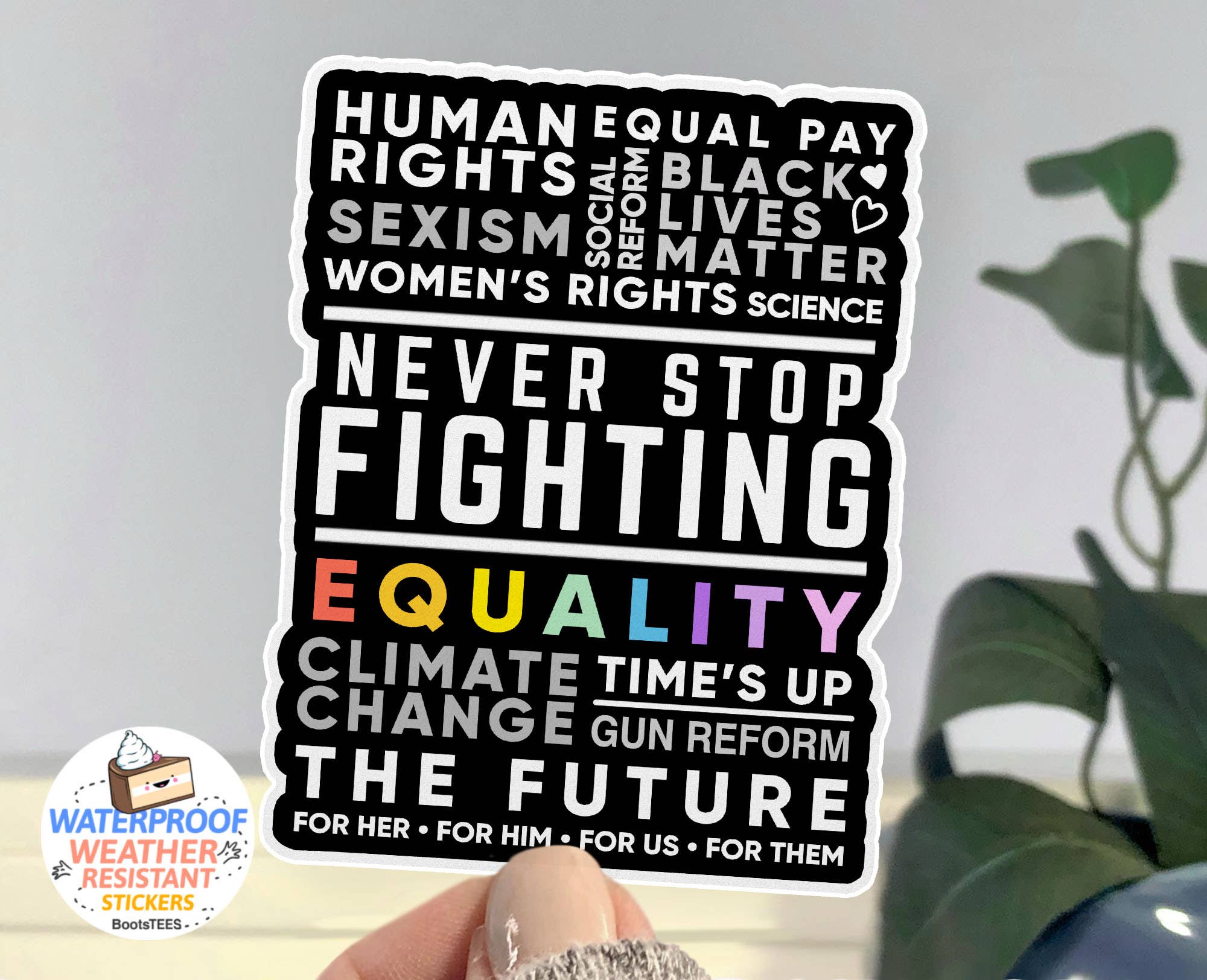 Never Stop Fighting Activist Protest Sticker, 3" Quote Decal