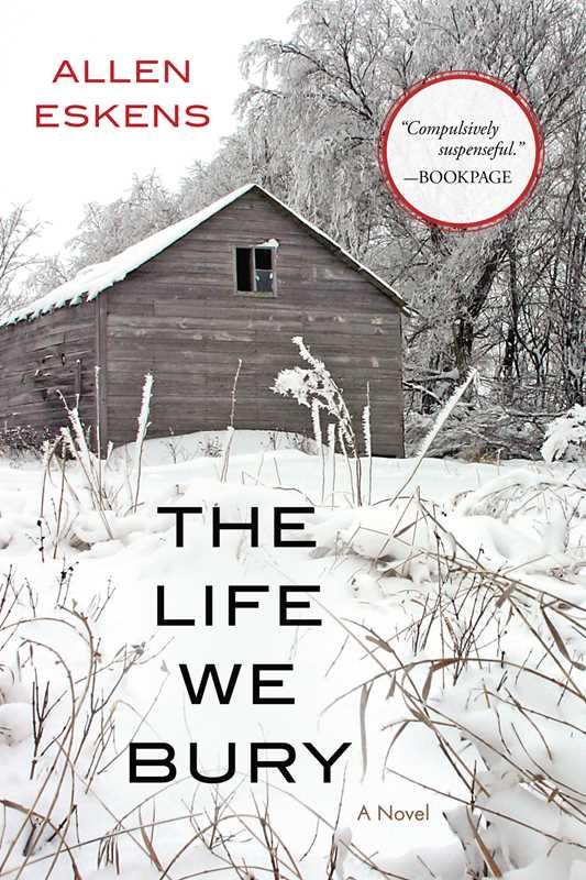 Life We Bury by Allen Eskens
