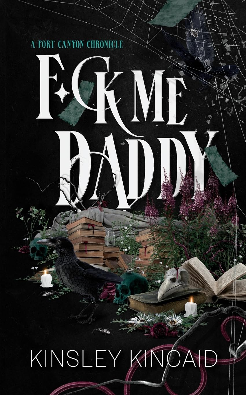 F*ck Me Daddy (A Port Canyon Chronicle)