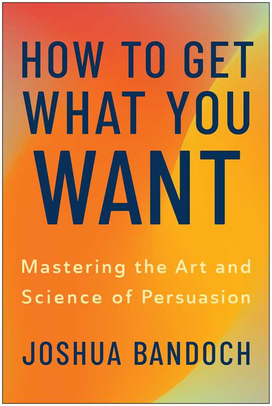 How to Get What You Want  by Joshua Bandoch