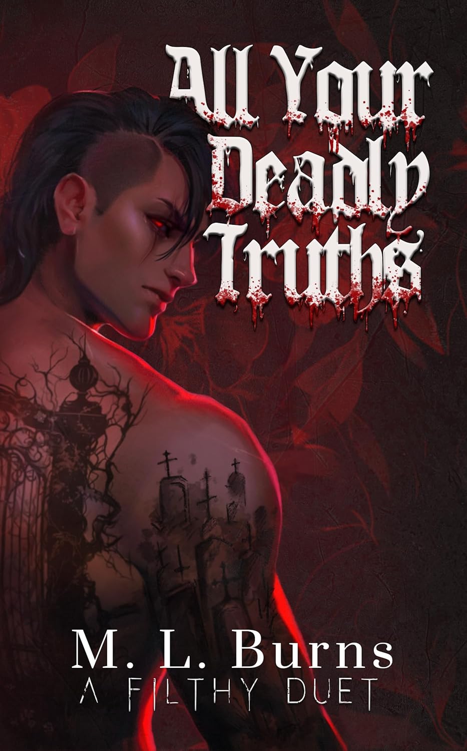 All Your Deadly Truths by M.L. Burns