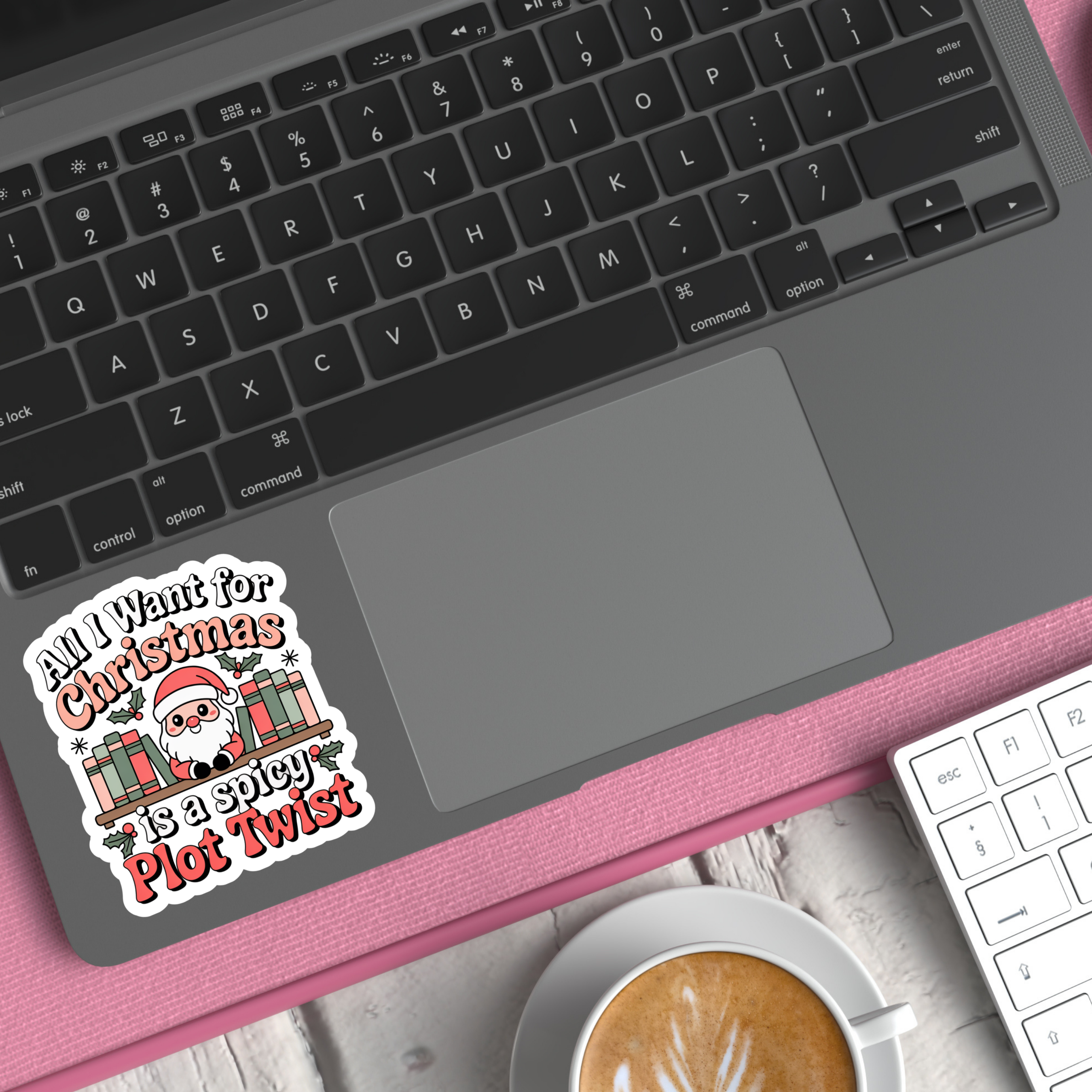 All I Want for Christmas is a Spicy Plot Twist Die Cut Sticker (Copy): Matte Vinyl - NO PACKAGING
