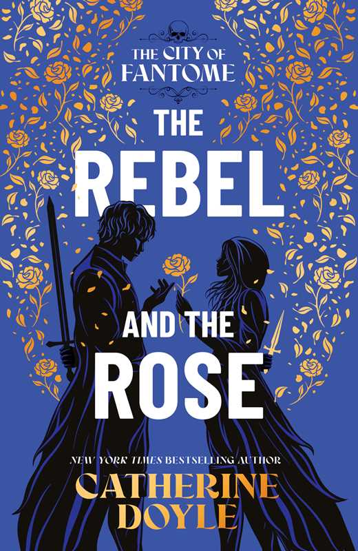 Rebel and the Rose by Catherine Doyle: Hardcover; 528 pages / English