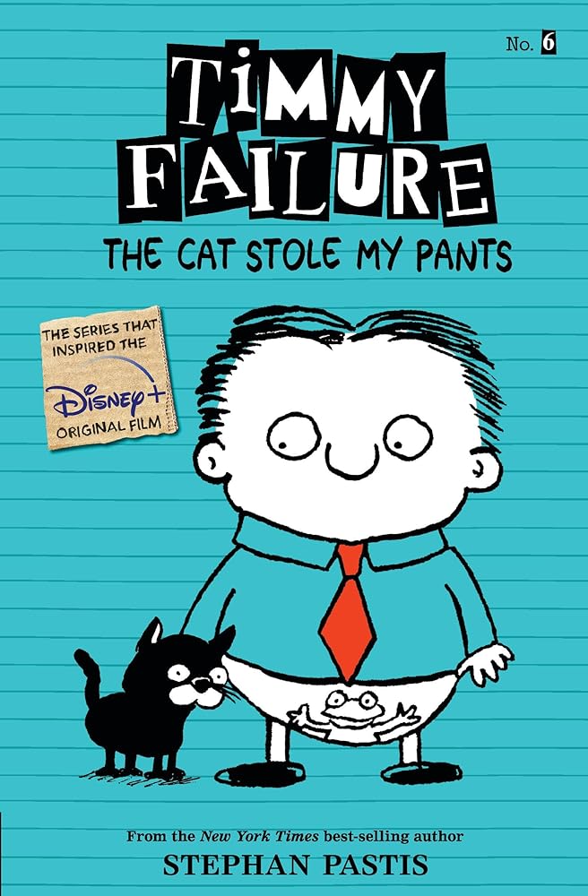 Timmy Failure: The Cat Stole My Pants cover image