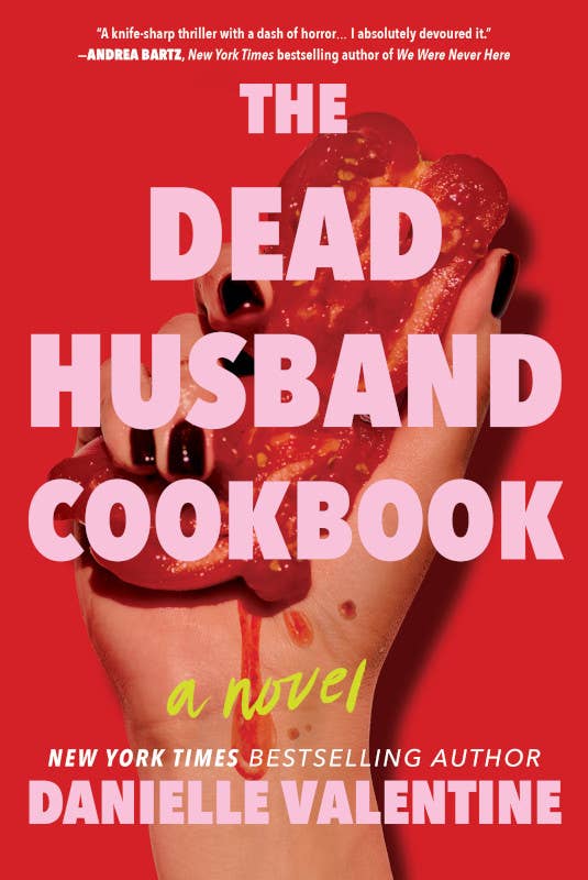 Dead Husband Cookbook - by Danielle Valentine (Author)