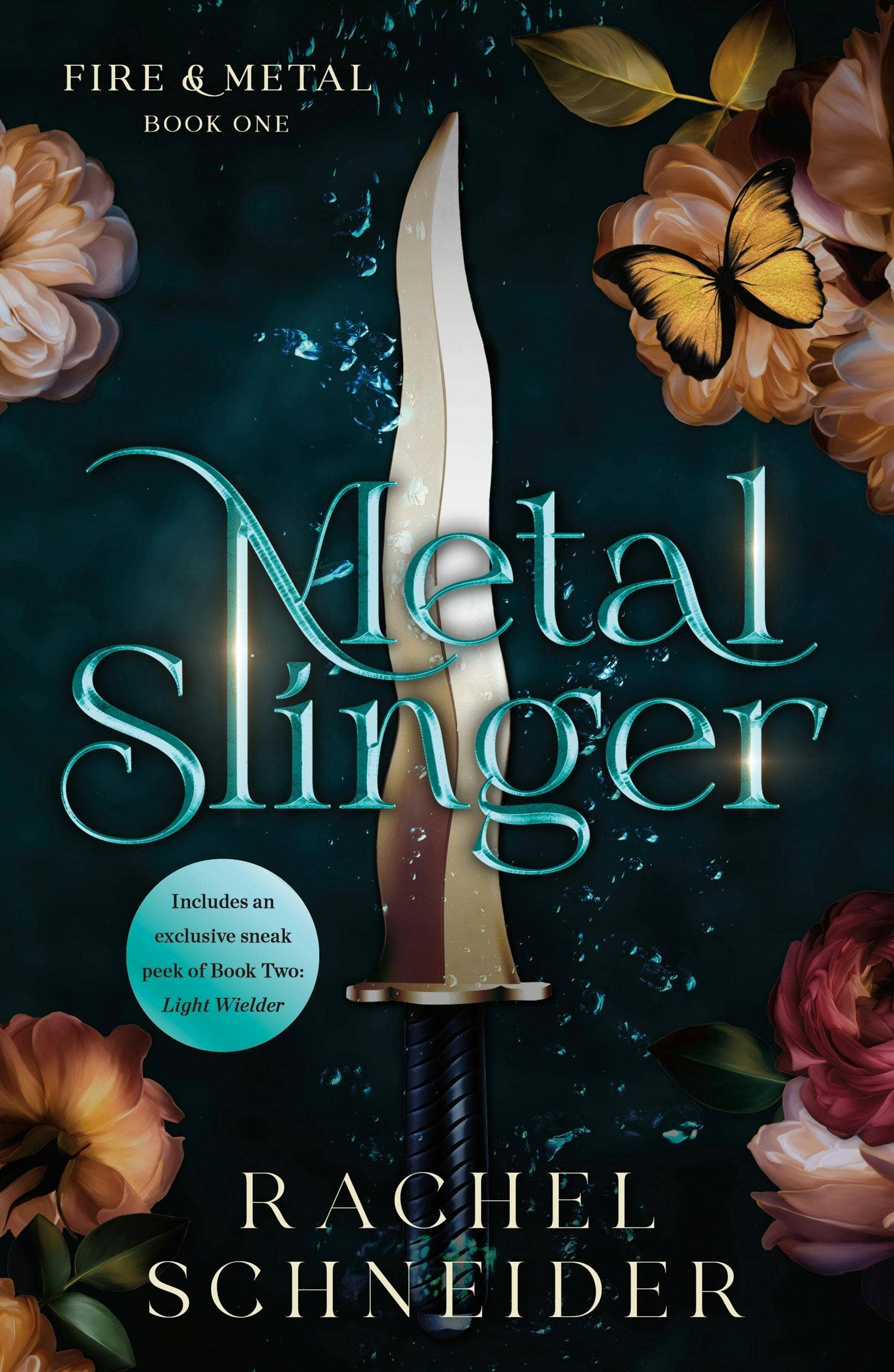 Metal Slinger: Fire & Metal: Book One by Rachel Schneider