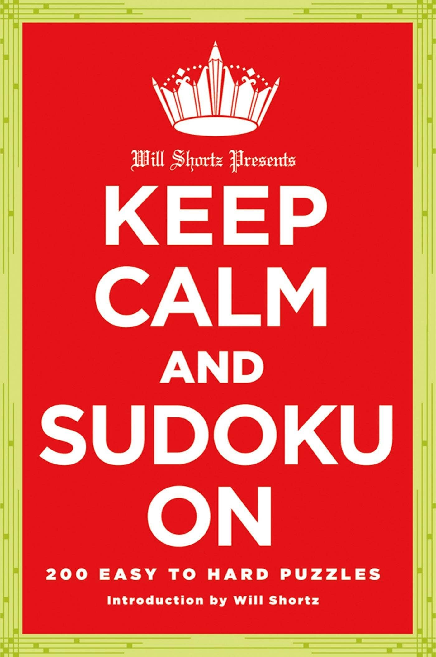 Wsp Keep Calm And Sudoku On: 200 Easy To Hard Puzzles